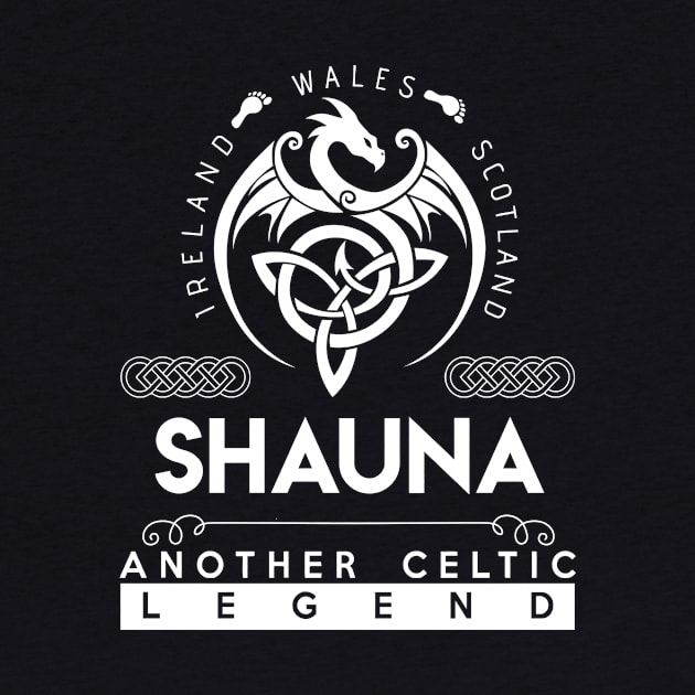 Shauna Name T Shirt - Another Celtic Legend Shauna Dragon Gift Item by harpermargy8920